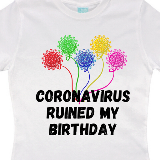 Playera Mujer Coronavirus Ruined My Birthday Playeras Dama
