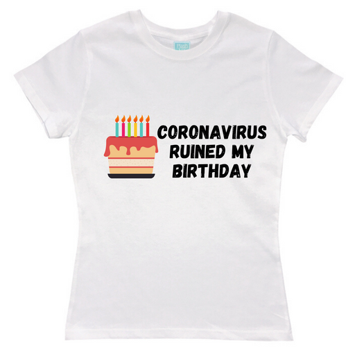 Playera Mujer Coronavirus Ruined My Birthday Pastel Playeras Dama